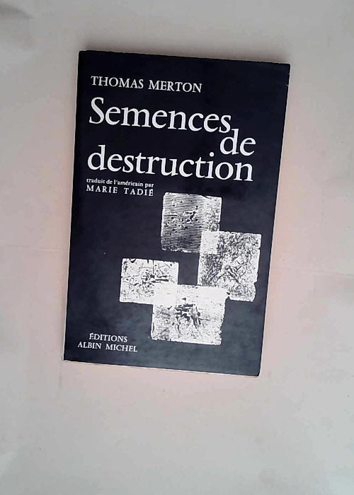 Semences de destruction  – Thomas Merto...