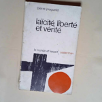 Laïcité liberté et vérité  – Pierre Jouguelet