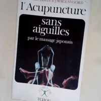 L Acupuncture sans aiguilles le massage japon...