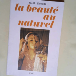 La beauté au naturel  – Zoubida TAHIR