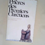 Prières des premiers chrétiens  – Adalbert-Gauthier Hamman