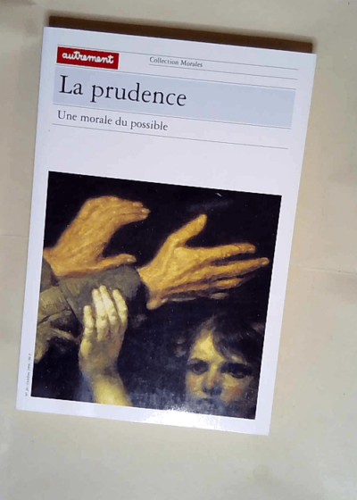 La Prudence Une morale du possible - Gilles Achache