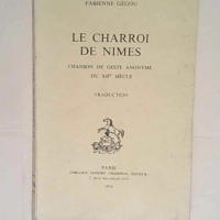 Le Charroi De Nimes Chanson de geste anonyme ...