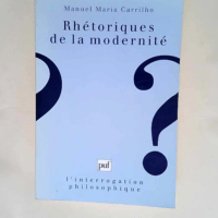 Rhétoriques de la modernité  – Manuel...