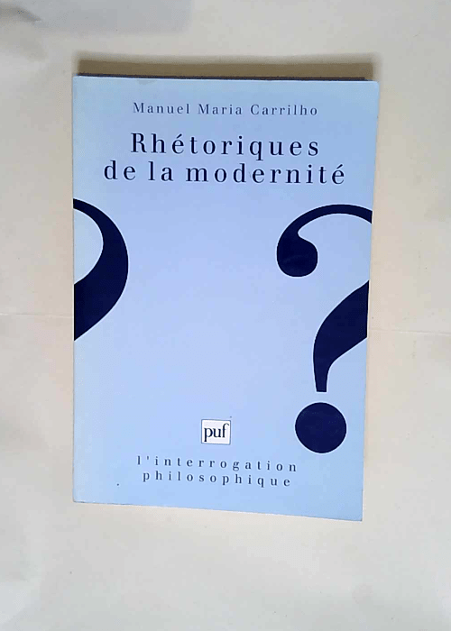 Rhétoriques de la modernité  – Manuel Maria Carrilho