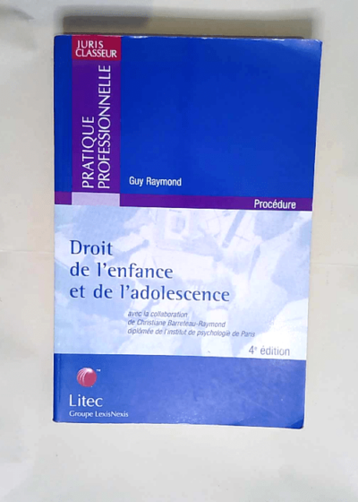 Droit De L enfance Et De L adolescence 4ème Édition - Guy Raymond