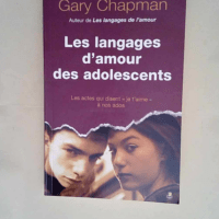 Les langages d amour des adolescents  –...