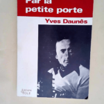 Par la petite porte  – DAUNES Yves