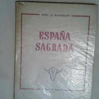 Espana Sagrada  – De Montherlant Henry