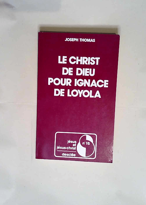 Le christ de dieu pour ignace de loyola  &#82...