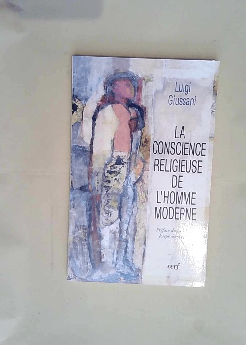 La Conscience religieuse de l homme moderne  – Luigi Giussani