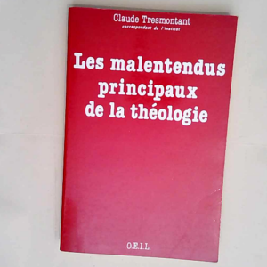 Les malentendus principaux de la théologie  – Claude Tresmontant