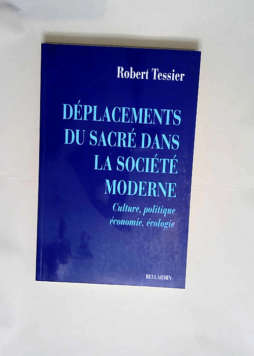 Deplacements Du Sacre Societe  – Tessier R