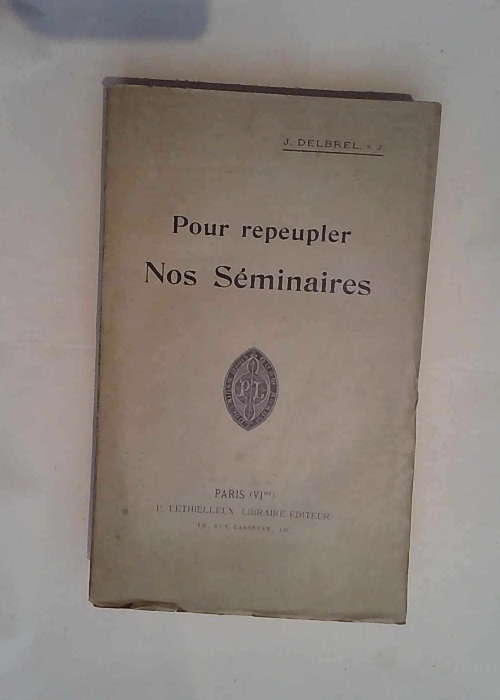 Pour Repeupler Nos Seminaires  – S. J. ...