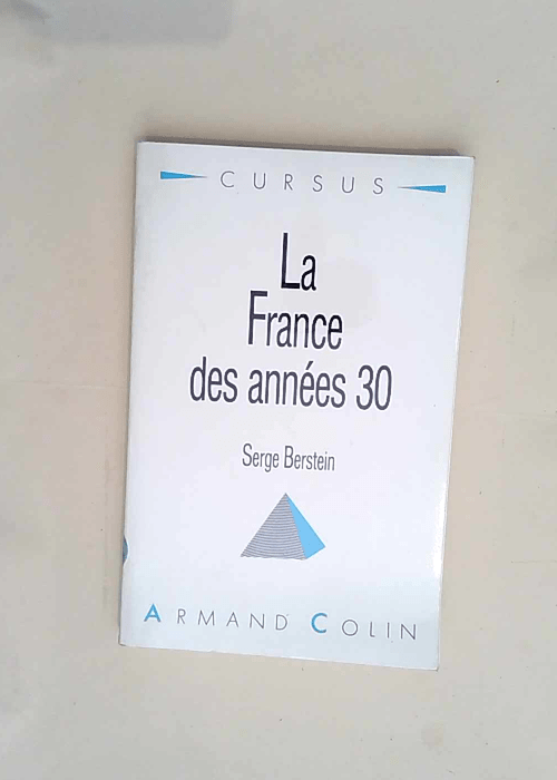 La France DES Annees 30  – Serge Bernstein