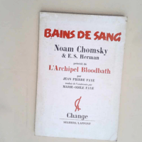 Bains de Sang de Noam Chomsky et E. S. Herman...