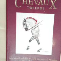 chevaux – Toreros – Hermoso De Me...