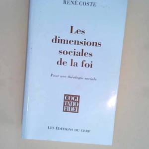 Les dimensions sociales de la foi  – René Coste