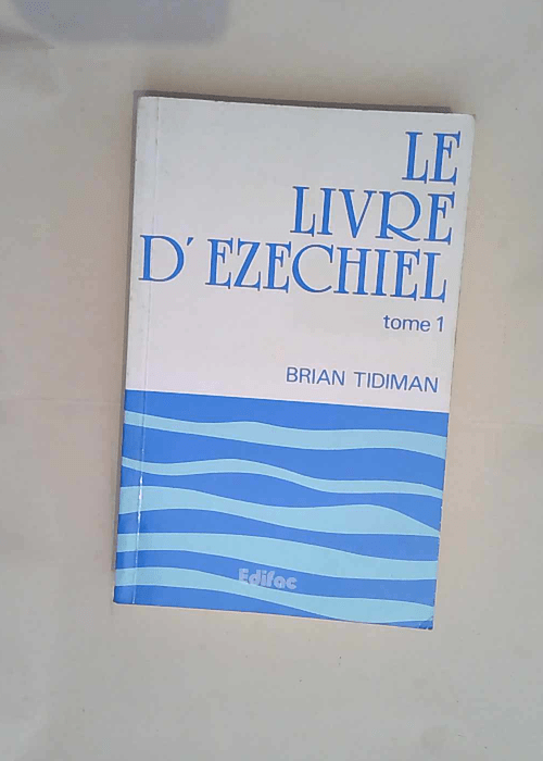 Le Livre d Ezéchiel Livre d Ezéchiel Tome 1 – Brian Tidiman