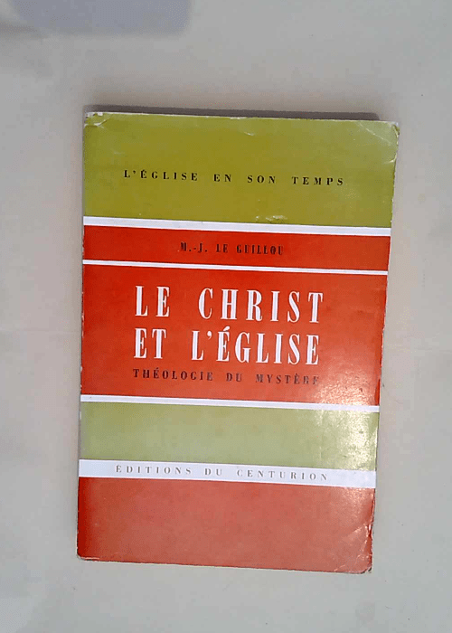 Le Christ et l Eglise Théologie du mystère ...