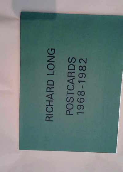 Richard Long Postcards 1968-1982. - Richard Long