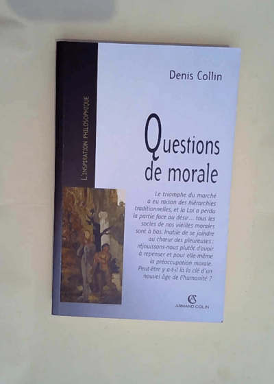 Questions de morale  - Denis Collin