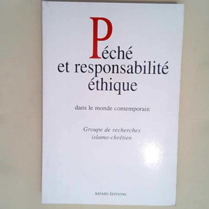 Pêché et responsabilité éthique dans le monde contemporain  – Gric