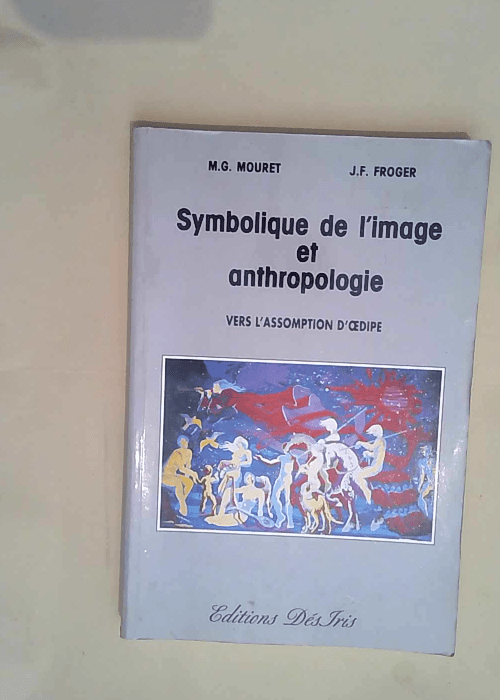 Symbolique de l image et anthropologie  – Michel-Gabriel Mouret