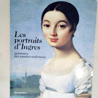 LES PORTRAITS D INGRES peintures des musees n...