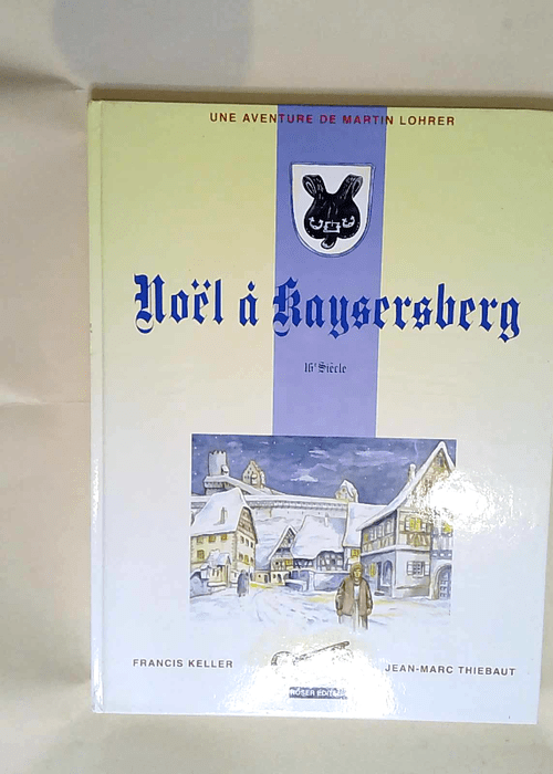 Noël à Kaysersberg – Une aventure de ...