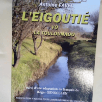 L eigoutie vo la toulounado  – Antoine Favel