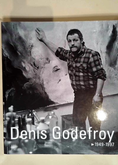 Denis Godefroy 1949-1997  - Denis Godefroy