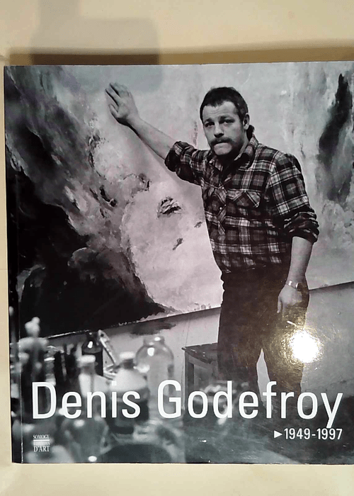 Denis Godefroy 1949-1997  – Denis Godefroy