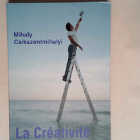 LA CREATIVITE psychologie de la decouverte et...