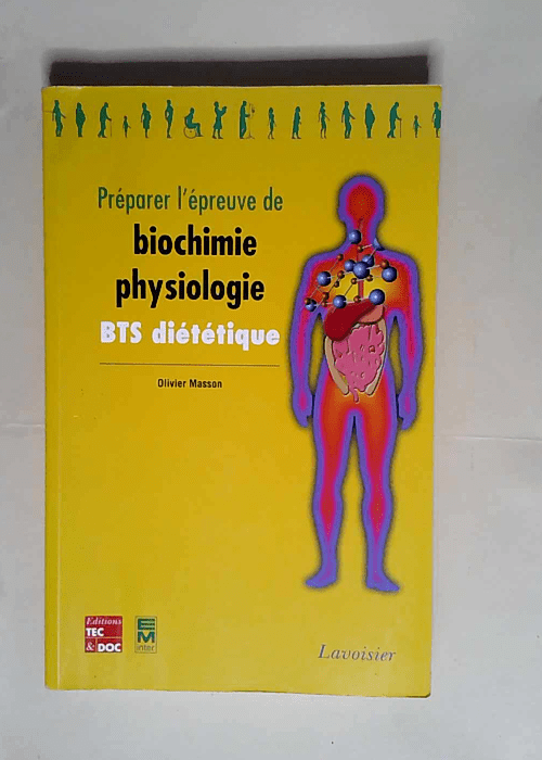 Préparer l épreuve de biochimie-physiologie BTS diététique  – Olivier Masson
