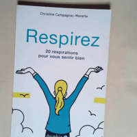 Respirez 20 Respirations Pour Vous Sentir Bie...