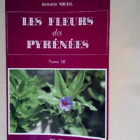 Les fleurs des pyrenees tome III – Anto...