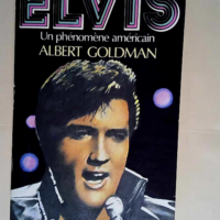 Elvis Un Phenomene Americain  – Albert ...