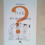 L IVG en questions  – Alexandre Escot