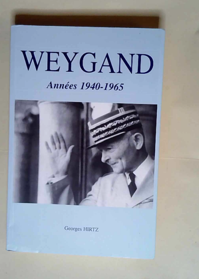 Weygand Témoignage - Georges Hirtz