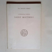 L évangile selon Saint Matthieu Traduction et introduction de P. Benoit – Table analytique Carte hors texte de la Palestine au temps de Jésus – Saint Matthieu