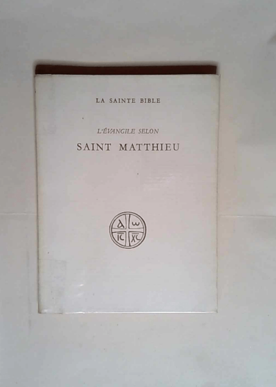 L évangile selon Saint Matthieu Traduction et introduction de P. Benoit - Table analytique Carte hors texte de la Palestine au temps de Jésus - Saint Matthieu