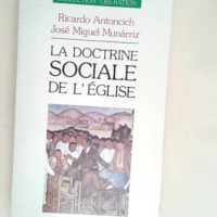 La Doctrine sociale de l Église  – Ricardo Antoncich