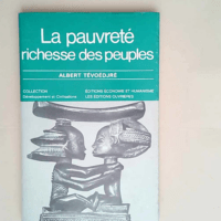 La Pauvrete Richesse Des Peuples  – Albert Tévoédjrè