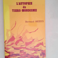 L autopsie du Tiers-mondisme  – Bertran...