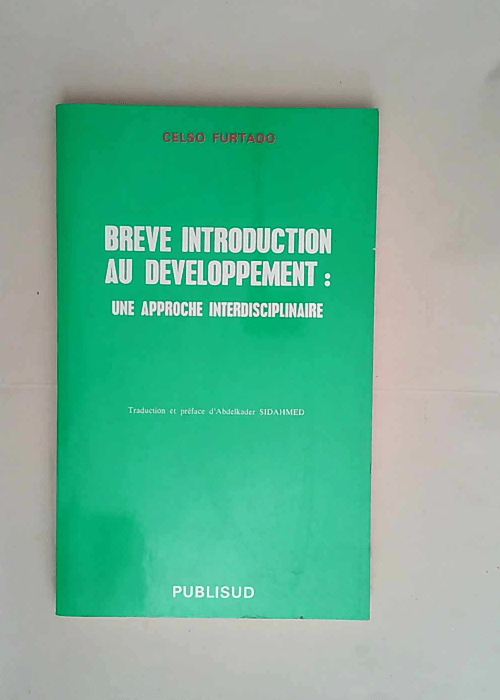 Brève introduction au développement Une approche interdisciplinaire – Celso Furtado