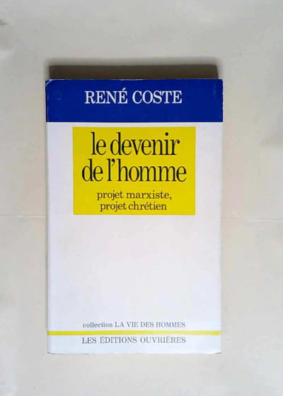 Le Devenir de l homme  - René Coste