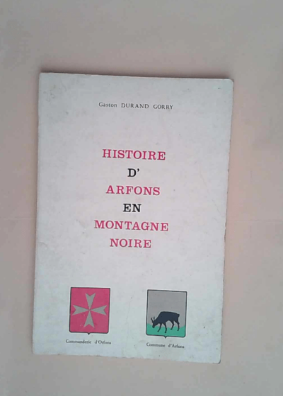 Histoire d Arfons en Montagne Noire - Gaston Durand-Gorry