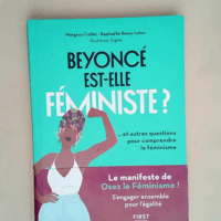 Beyoncé est-elle féministe ? Et autres questions pour comprendre le féminisme  – Raphaëlle Rémy-Leleu