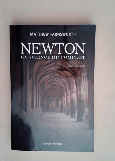 Newton et la science du complot  - Matthew Farmsworth